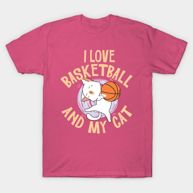 I love basketball and my cat T-Shirt by TeesByKimchi